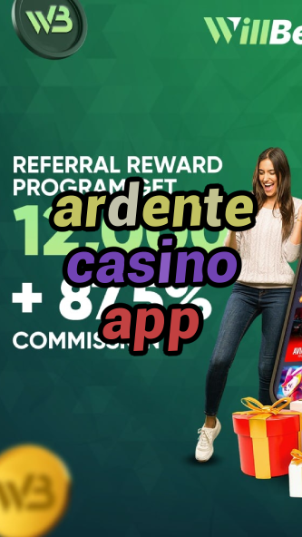 ardente casino app-igamblinglist.com